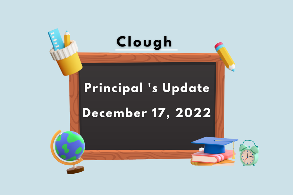 Clough's Principal Update - 12/17/22